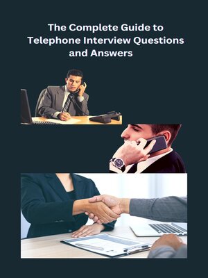 cover image of The Complete Guide to Telephone Interview Questions and Answers